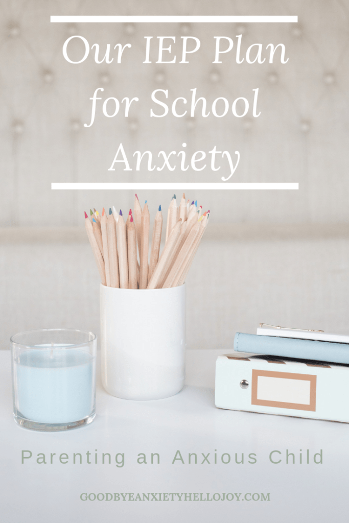 A look at my daughter's current school IEP plan for anxiety. School anxiety can impact emotions and academics. An IEP plan can help. #anxiety #childanxiety #schoolanxiety #IEP #specialeduation