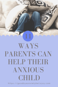 Parents can help their child with anxiety manage anxious thoughts and feelings. #anxiety #childanxiety #parenting