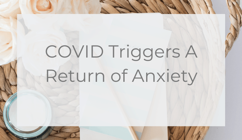 COVID Triggers a Return of Anxiety